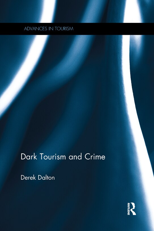 Front cover_Dark Tourism And Crime