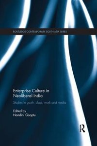 Couverture_Enterprise Culture In Neoliberal India