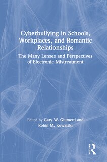 Front cover_Cyberbullying In Schools, Workplaces, And Romantic Relationships