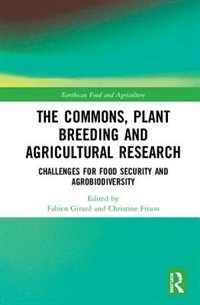 Front cover_The Commons, Plant Breeding And Agricultural Research