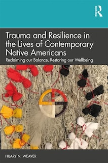 Front cover_Trauma And Resilience In The Lives Of Contemporary Native Americans