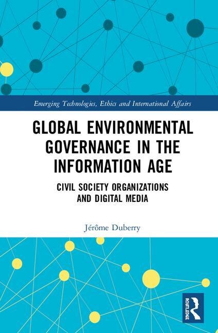 Front cover_Global Environmental Governance In The Information Age
