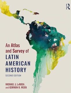 Front cover_An Atlas And Survey Of Latin American History
