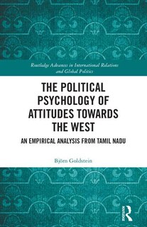 Front cover_The Political Psychology Of Attitudes Towards The West