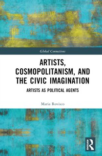 Front cover_Artists, Cosmopolitanism, and the Civic Imagination