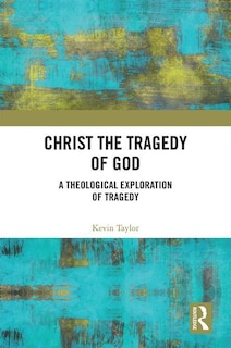 Couverture_Christ The Tragedy Of God