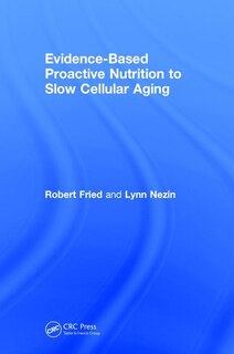 Front cover_Evidence-based Proactive Nutrition To Slow Cellular Aging