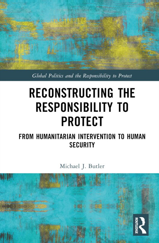 Front cover_Reconstructing the Responsibility to Protect