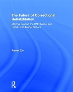 Front cover_The Future Of Correctional Rehabilitation