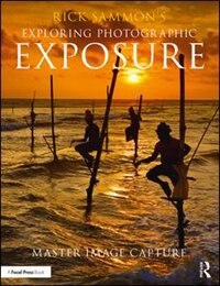Couverture_Rick Sammon's Exploring Photographic Exposure