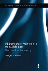 Front cover_Us Democracy Promotion In The Middle East