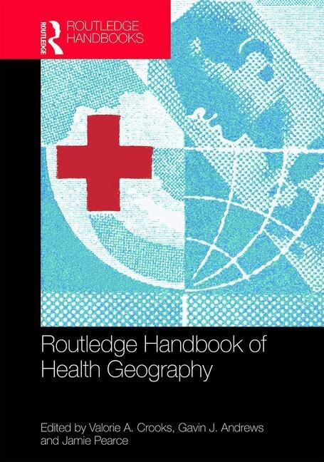 Front cover_Routledge Handbook Of Health Geography
