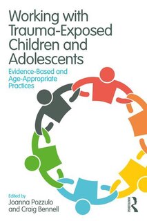 Front cover_Working With Trauma-exposed Children And Adolescents