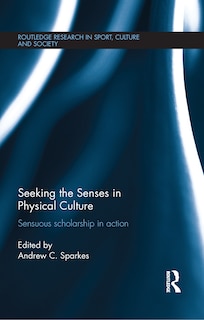 Couverture_Seeking The Senses In Physical Culture