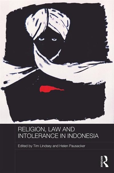 Front cover_Religion, Law And Intolerance In Indonesia
