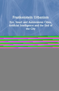 Couverture_Frankenstein Urbanism