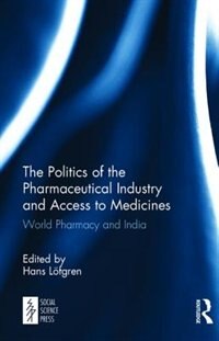 Couverture_The Politics of the Pharmaceutical Industry and Access to Medicines