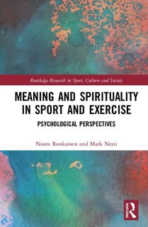 Couverture_Meaning And Spirituality In Sport And Exercise