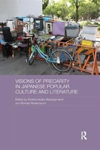 Front cover_Visions Of Precarity In Japanese Popular Culture And Literature