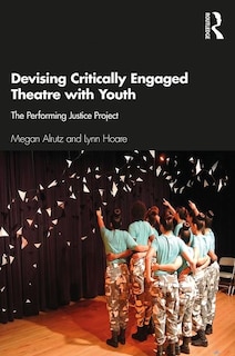 Front cover_Devising Critically Engaged Theatre With Youth