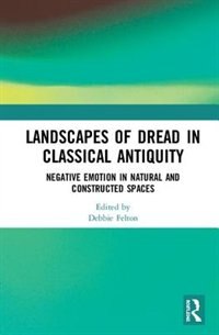 Front cover_Landscapes Of Dread In Classical Antiquity