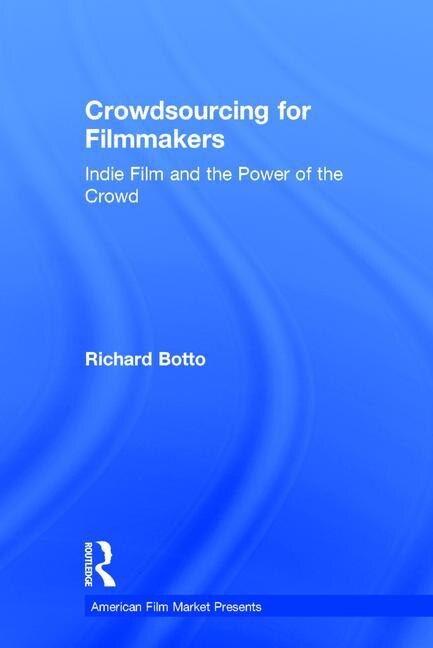 Front cover_Crowdsourcing For Filmmakers