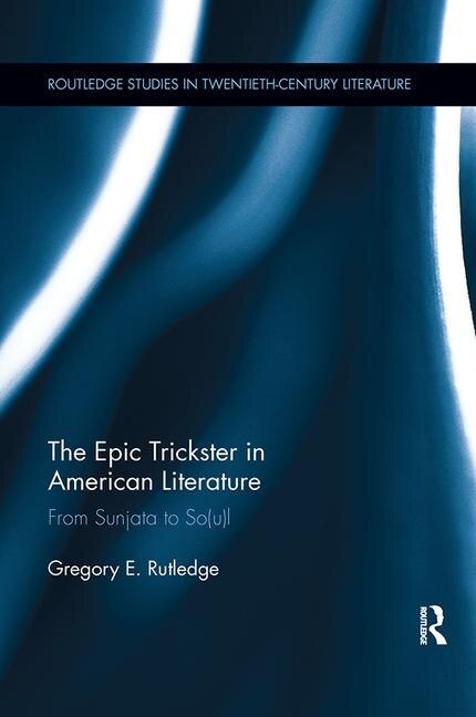 Front cover_The Epic Trickster in American Literature