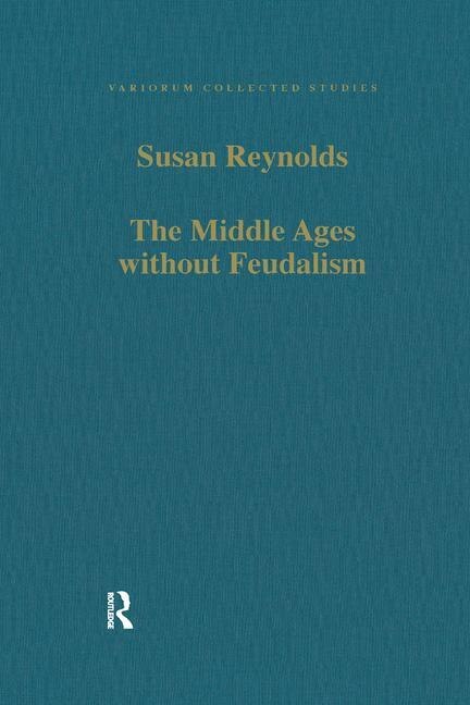 Couverture_The Middle Ages Without Feudalism