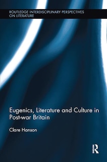 Couverture_Eugenics, Literature, And Culture In Post-war Britain