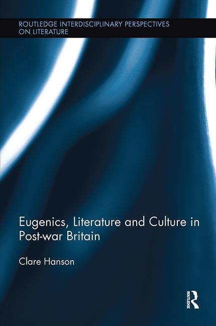 Couverture_Eugenics, Literature, And Culture In Post-war Britain