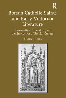 Front cover_Roman Catholic Saints And Early Victorian Literature