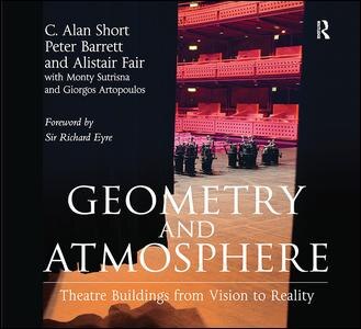 Geometry And Atmosphere: Theatre Buildings From Vision To Reality