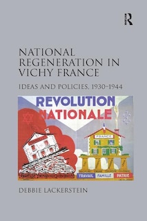 Front cover_National Regeneration In Vichy France