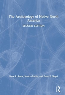 Front cover_The Archaeology of Native North America
