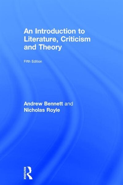 Front cover_An Introduction To Literature, Criticism And Theory