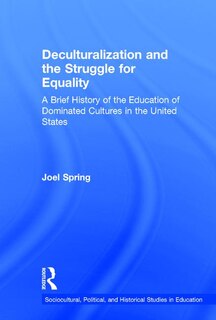 Front cover_Deculturalization And The Struggle For Equality