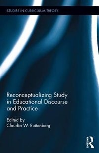 Front cover_Reconceptualizing Study In Educational Discourse And Practice