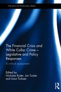 Front cover_The Financial Crisis and White Collar Crime - Legislative and Policy Responses