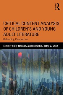 Front cover_Critical Content Analysis Of Children's And Young Adult Literature
