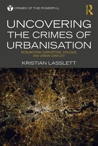 Front cover_Uncovering The Crimes Of Urbanisation