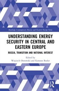Couverture_Understanding Energy Security In Central And Eastern Europe