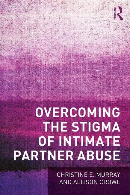 Front cover_Overcoming The Stigma Of Intimate Partner Abuse