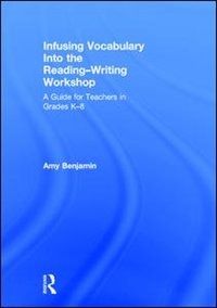 Couverture_Infusing Vocabulary Into The Reading-writing Workshop