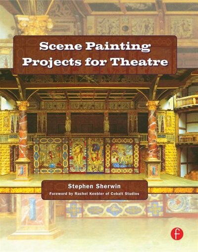 Front cover_Scene Painting Projects For Theatre