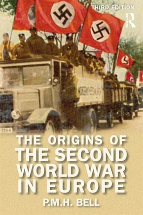 The Origins Of The Second World War In Europe