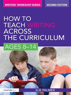 Front cover_How To Teach Writing Across The Curriculum
