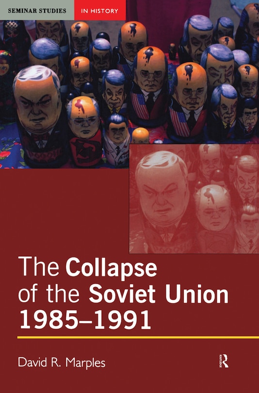 Front cover_The Collapse Of The Soviet Union, 1985-1991