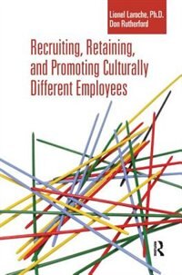 Front cover_Recruiting, Retaining and Promoting Culturally Different Employees