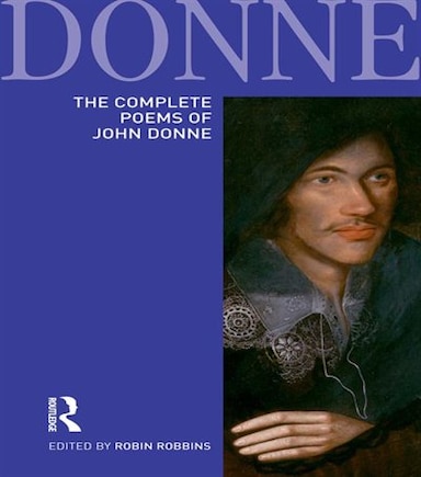 The Complete Poems Of John Donne