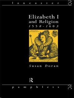 Couverture_Elizabeth I And Religion 1558-1603